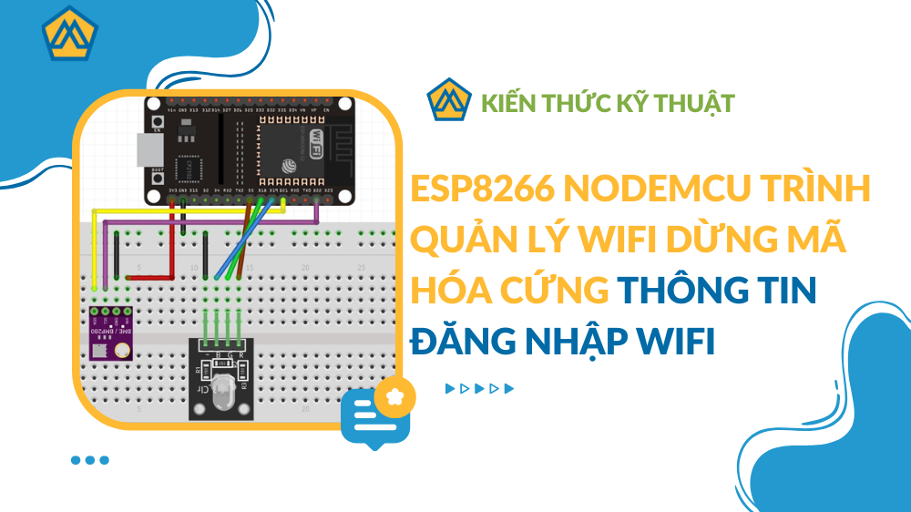 ESP8266 NodeMCU Trình quản lý Wifi dừng mã hóa cứng thông tin đăng nhập WiFi